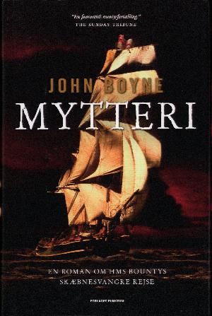 Mytteri : en roman om HMS Bountys skæbnesvangre rejse