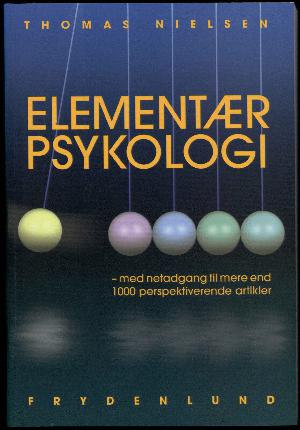 Elementær psykologi : med netadgang til mere end 1000 perspektiverende artikler fra "Forskningsnyt fra psykologi"