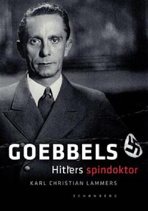 Goebbels : Hitlers spindoktor