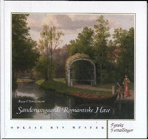 Sanderumgaards romantiske have : set med Eckersbergs og andre kunstneres øjne o. 1800