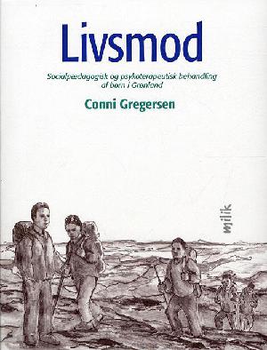 Livsmod : socialpædagogisk og psykoterapeutisk behandling af børn i Grønland