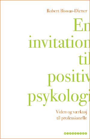 En invitation til positiv psykologi : viden og værktøj til professionelle