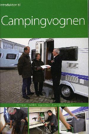 Introduktion til campingvognen : nyttig og praktisk inspiration til campingvognen