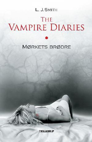 The vampire diaries. #1 : Mørkets brødre