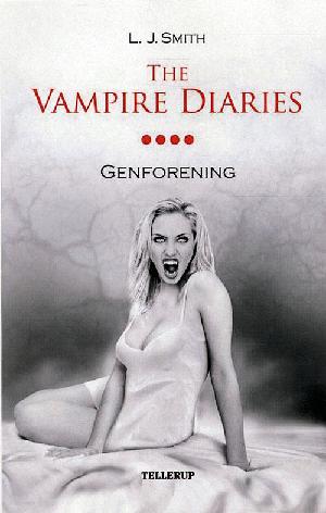 The vampire diaries. #4 : Genforening