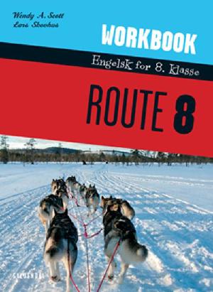 Route 8 : engelsk for 8. klasse : reader -- Workbook