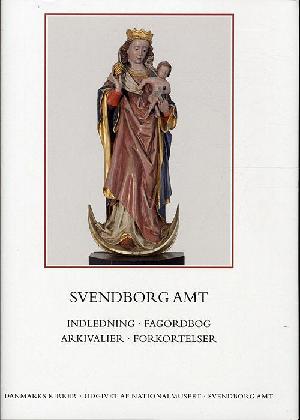 Danmarks kirker. Bind 10, Svendborg Amt. 1. bind, 1. hefte : Indledning, fagordbog, arkivalier, forkortelser