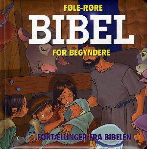 Føle-røre bibel for begyndere : fortællinger fra Bibelen