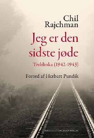 Jeg er den sidste jøde : Treblinka 1942-1943