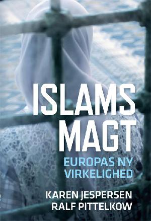 Islams magt : Europas ny virkelighed