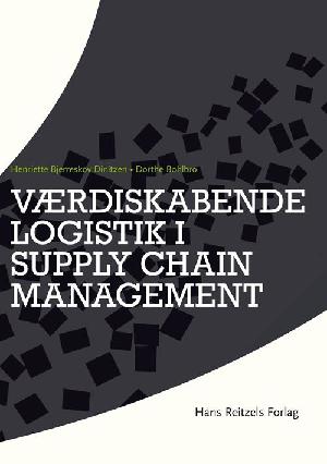 Værdiskabende logistik i supply chain management