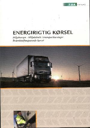 Energirigtig kørsel : miljøhensyn, miljøteknik i transportkøretøjer, brændstofbesparende kørsel