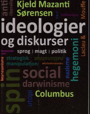 Ideologier og diskurser : sprog, magt, politik