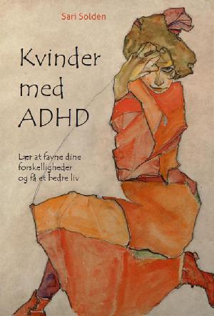 Kvinder med ADHD : lær at favne dine forskelligheder og få et bedre liv