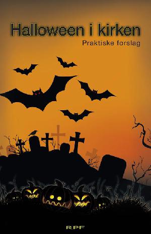 Halloween i kirken : praktiske forslag
