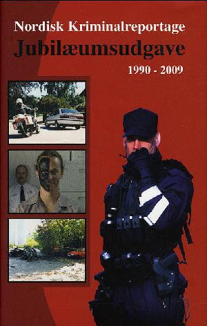 Nordisk kriminalreportage - jubilæumsudgave 1990-2009