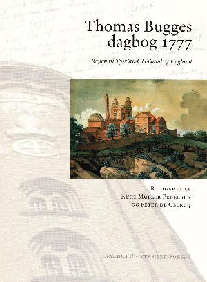 Thomas Bugges dagbog 1777 : rejsen til Tyskland, Holland og England