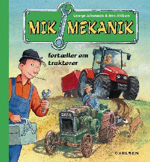 Mik Mekanik fortæller om traktorer