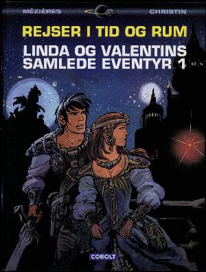 Rejser i tid og rum : Linda og Valentins samlede eventyr. Bind 1