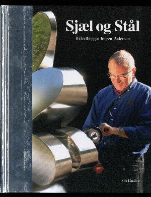 Sjæl og stål : billedhugger Jørgen Pedersen