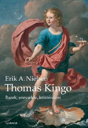 Thomas Kingo : barok, enevælde, kristendom
