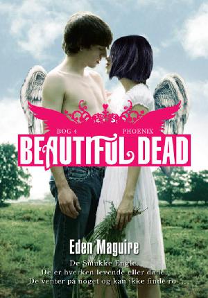 Beautiful dead. Bog 4 : Phoenix