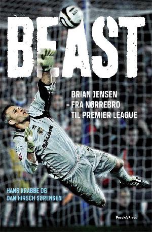 Beast : Brian Jensen- fra Nørrebro til Premier League