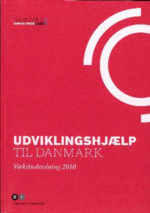 Udviklingshjælp til Danmark : vækstudredning 2010