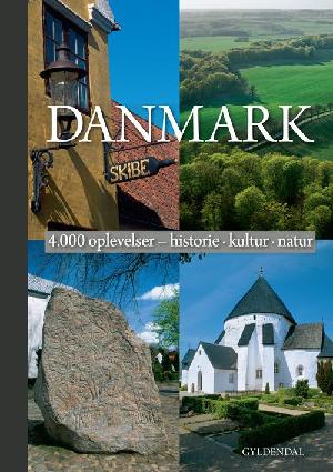 Danmark : 4.000 oplevelser - historie, kultur, natur