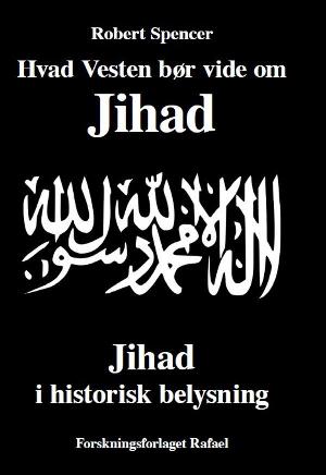 Hvad Vesten bør vide om jihad: Jihad i historisk belysning