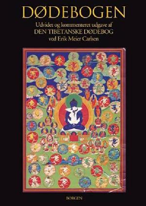 Dødebogen : udvidet og kommenteret udgave af Den Tibetanske Dødebog