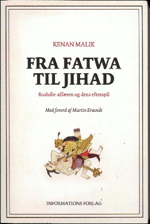 Fra fatwa til jihad : Rushdie-affæren og dens efterspil