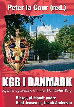 KGB i Danmark : agenter og kontakter under Den Kolde Krig