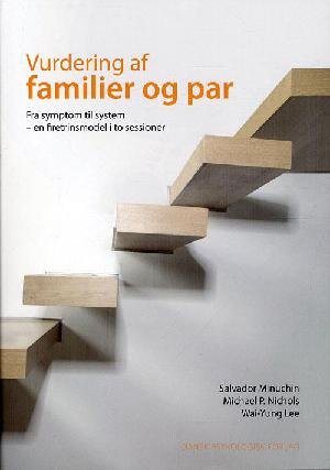 Vurdering af familier og par : fra symptom til system : en firetrinsmodel i to sessioner