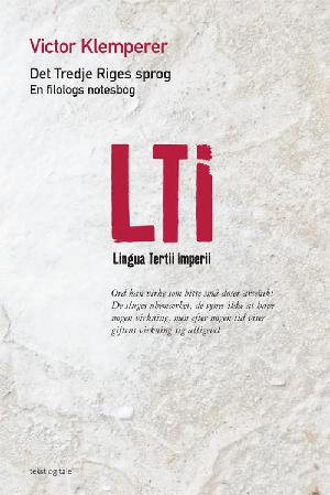 LTI - lingua Tertii Imperii : Det Tredje Riges sprog : en filologs notesbog