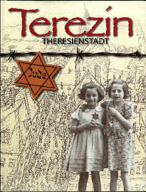 Terezín : Theresienstadt