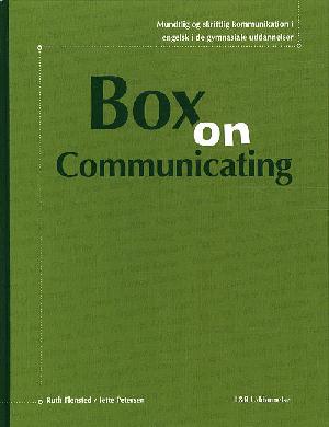 Box on communicating : mundtlig og skriftlig kommunikation i engelsk i de gymnasiale uddannelser