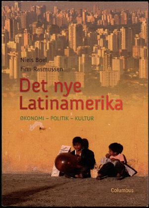 Det nye Latinamerika : økonomi, politik, kultur