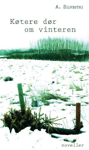 Køtere dør om vinteren : noveller