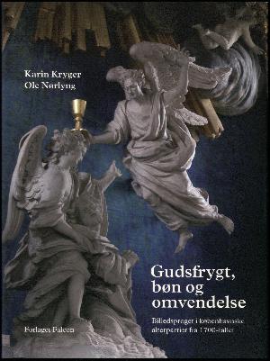 Gudsfrygt, bøn og omvendelse : billedsproget i københavnske alterpartier fra 1700-tallet