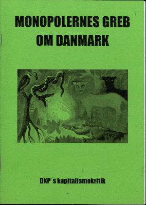 Monopolernes greb om Danmark : DKP's kapitalismekritik