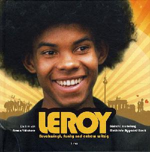 Leroy : beschwingt, funky und extrem witzig