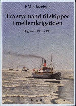 Fra styrmand til skipper i mellemkrigstiden : dagbøger 1919-1936