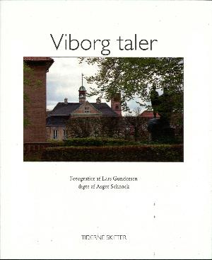 Viborg taler : fotografier : digte