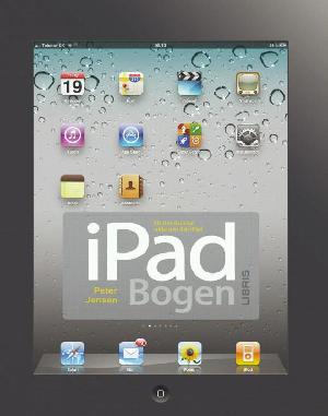 iPad bogen : alt det du skal vide om din iPad
