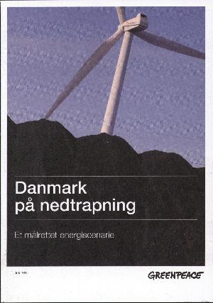 Danmark på nedtrapning : et målrettet energiscenarie