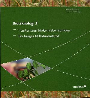 Planter som biokemiske fabrikker : tema 5: Fra biogas til flybrændstof : tema 6
