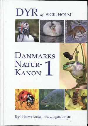 Danmarks naturkanon. Bind 1 : Dyr