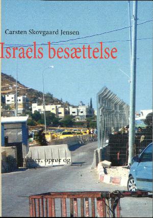 Israels besættelse : bosættelser, oprør og adskillelse