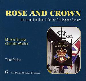 Rose and crown : ideas and identities in British politics and society